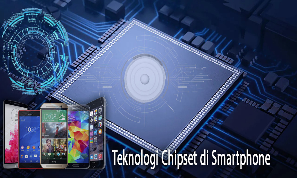 Teknologi Chipset di Smartphone Terbaru